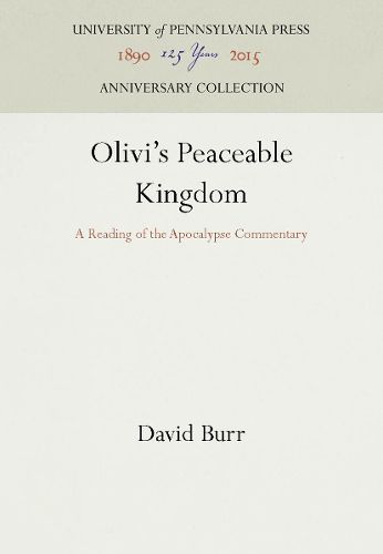 Cover image for Olivi's Peaceable Kingdom: A Reading of the Apocalypse Commentary