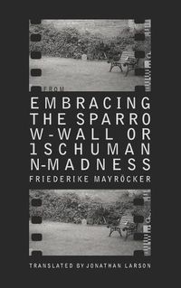 Cover image for From Embracing the Sparrow-Wall, or 1 Schumann-madness