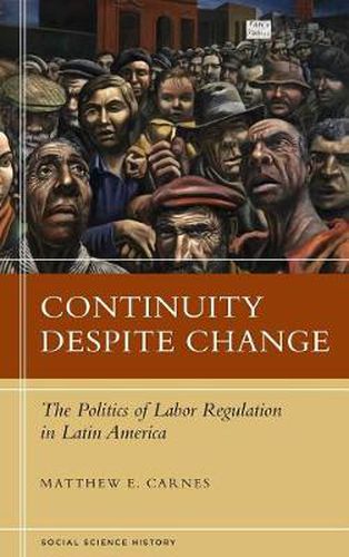 Cover image for Continuity Despite Change: The Politics of Labor Regulation in Latin America
