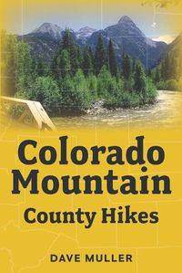 Cover image for Colorado Mountian County Hikes