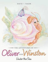 Cover image for The Adventures of Oliver and Winston: Under the Sea