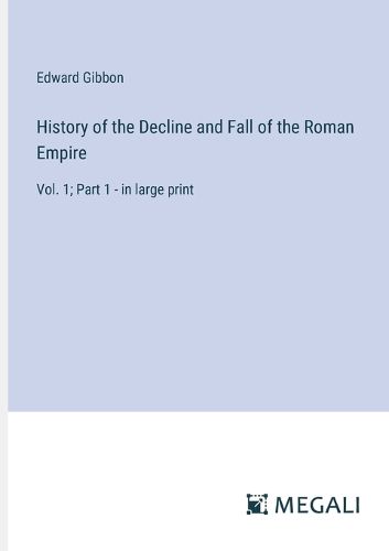 Cover image for History of the Decline and Fall of the Roman Empire