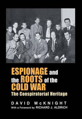 Cover image for Espionage and the Roots of the Cold War: The Conspiratorial Heritage