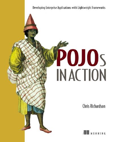 Cover image for POJOs in Action: Lightweight Frameworks for Enterprise Applications