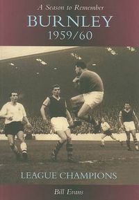 Cover image for A Season to Remember: Burnley 1959/60