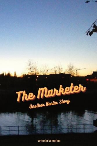 Cover image for The Marketer: Another Berlin Story