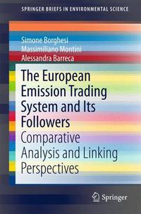 Cover image for The European Emission Trading System and Its Followers: Comparative Analysis and Linking Perspectives