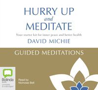 Cover image for Hurry Up and Meditate - Guided Meditations: Your starter kit for inner peace and better health