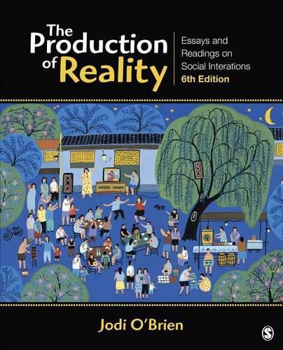 Cover image for The Production of Reality: Essays and Readings on Social Interaction