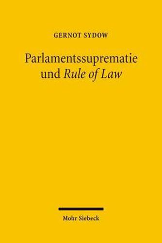 Cover image for Parlamentssuprematie und Rule of Law: Britische Verfassungsreformen im Spannungsfeld von Westminster Parliament, Common-Law-Gerichten und europaischen Einflussen