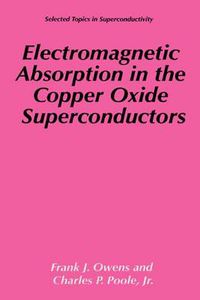 Cover image for Electromagnetic Absorption in the Copper Oxide Superconductors