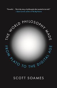 Cover image for The World Philosophy Made: From Plato to the Digital Age