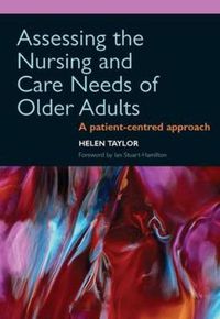 Cover image for Assessing the Nursing and Care Needs of Older Adults: A patient-centred approach