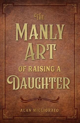 Cover image for Manly Art of Raising a Daughter