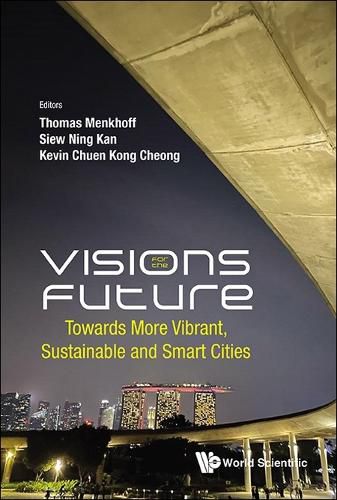 Cover image for Visions For The Future: Towards More Vibrant, Sustainable And Smart Cities