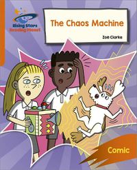 Cover image for Reading Planet: Rocket Phonics - Target Practice - The Chaos Machine - Orange