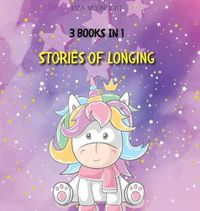 Cover image for Stories of Longing: 3 Books in 1