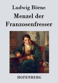 Cover image for Menzel der Franzosenfresser