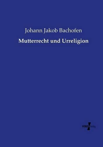 Cover image for Mutterrecht und Urreligion