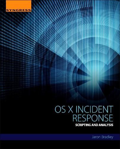 Cover image for OS X Incident Response: Scripting and Analysis