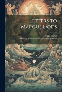 Cover image for Letters to Marcus Dods