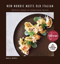 Cover image for NEW NORDIC MEETS OLD ITALIAN (Winner of the Gourmand Awards 2023)