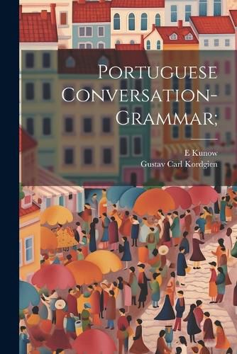 Cover image for Portuguese Conversation-grammar;