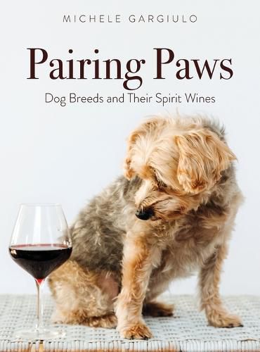 Cover image for Pairing Paws: Dog Breeds and Their Spirit Wines