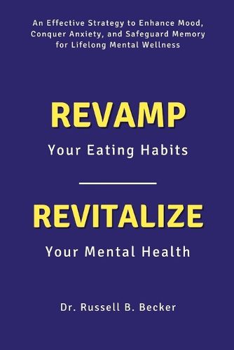 Revamp Your Eating Habits, Revitalize Your Mental Health