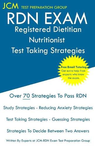 Cover image for RDN Exam - Registered Dietitian Nutritionist Test Taking Strategies: Registered Dietitian Nutritionist Exam - Free Online Tutoring - New 2020 Edition - The latest strategies to pass your exam.