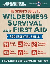 Cover image for The Scout's Guide to Wilderness Survival and First Aid