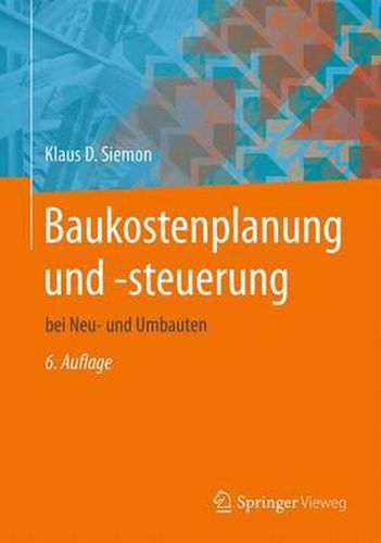 Cover image for Baukostenplanung Und -Steuerung: Bei Neu- Und Umbauten