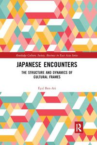 Cover image for Japanese Encounters: The Structure and Dynamics of Cultural Frames