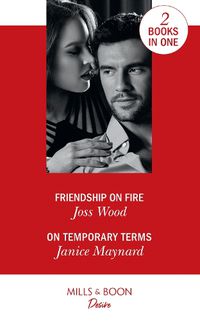 Cover image for Friendship On Fire: Friendship on Fire (Love in Boston) / on Temporary Terms (Highland Heroes)