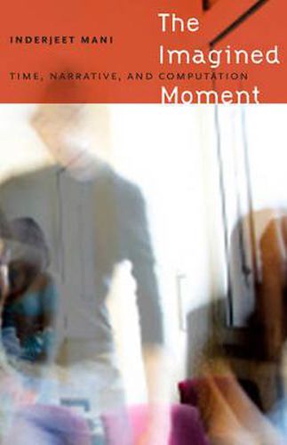 Cover image for The Imagined Moment: Time, Narrative, and Computation