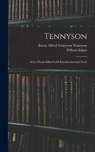 Cover image for Tennyson: Select Poems Edited With Introduction and Notes