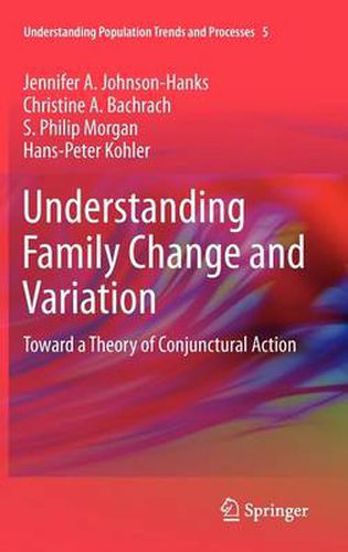 Cover image for Understanding Family Change and Variation: Toward a Theory of Conjunctural Action