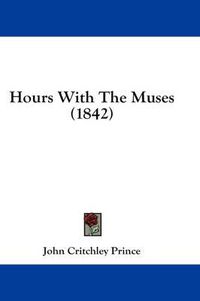 Cover image for Hours with the Muses (1842)