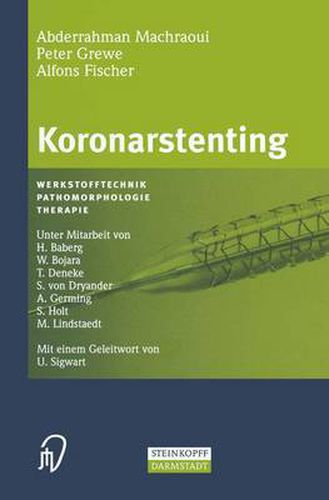 Koronarstenting: Werkstofftechnik, Pathomorphologie, Therapie