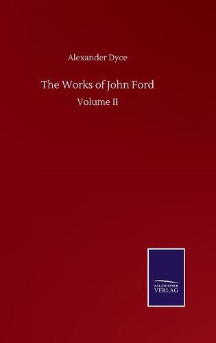 Cover image for The Works of John Ford: Volume II