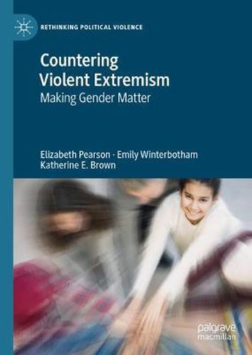 Countering Violent Extremism: Making Gender Matter