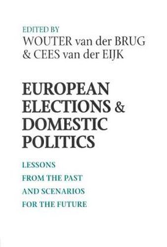 Cover image for European Elections and Domestic Politics: Lessons from the Past and Scenarios for the Future