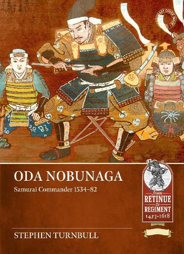 Cover image for Oda Nobunaga: Samurai Commander 1534-82