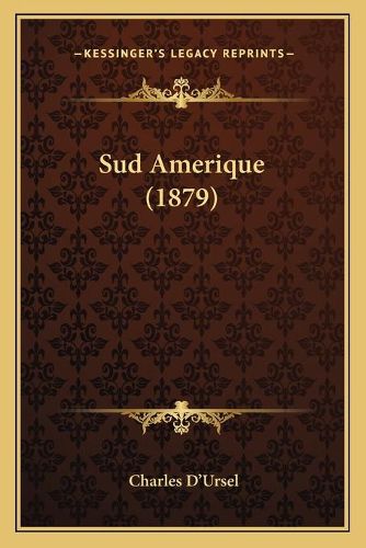 Cover image for Sud Amerique (1879)