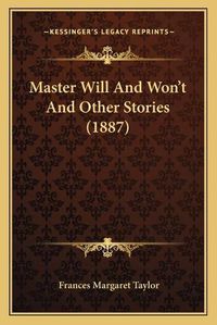 Cover image for Master Will and Wonacentsa -A Centst and Other Stories (1887)