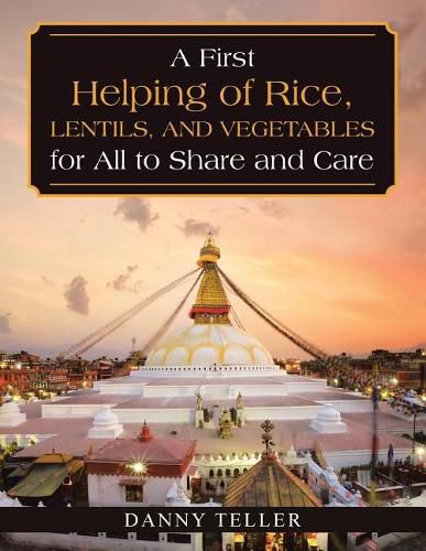 Cover image for A First Helping of Rice, Lentils, and Vegetables for All to Share and Care