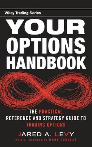 Cover image for Your Options Handbook: The Practical Reference and Strategy Guide to Trading Options