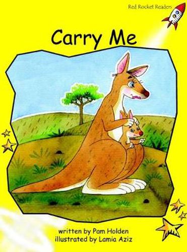 Cover image for Red Rocket Readers: Early Level 2 Fiction Set B: Carry Me (Reading Level 7/F&P Level D)