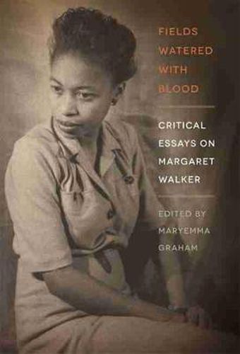 Cover image for Fields Watered with Blood: Critical Essays on Margaret Walker