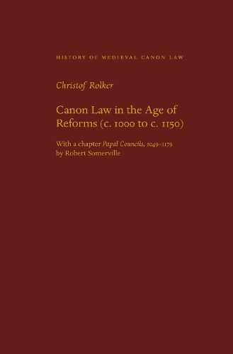 Cover image for Canon Law in the Age of Reforms (c. 1100 to c. 1150)